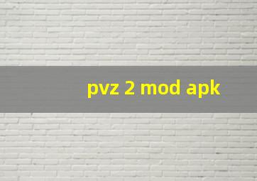 pvz 2 mod apk